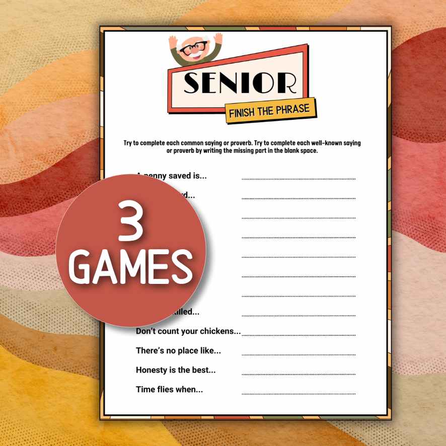 FINISH THE PHRASE FOR SENIORS